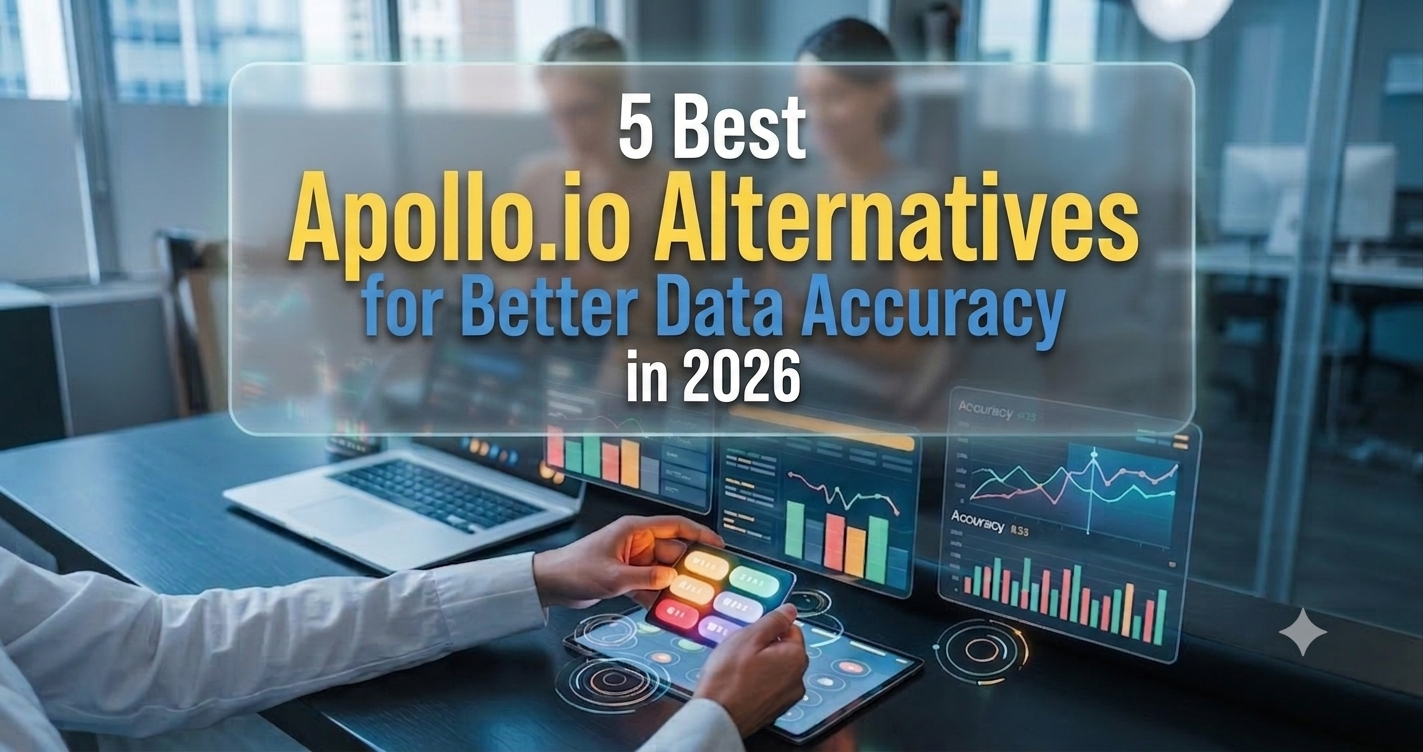 5 Best Apollo.io Alternatives for Better Data Accuracy in 2026